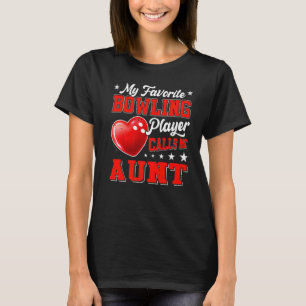 Retro My Favorite Bowling Player Calls me Aunt T-shirt