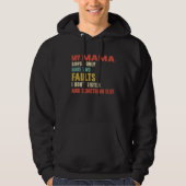 Retro My Mama Says I Only Have Two Faults Hoodie (Voorkant)