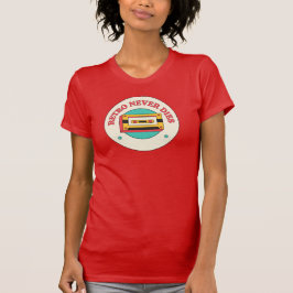 Retro Never Dies on women's tee T-shirt