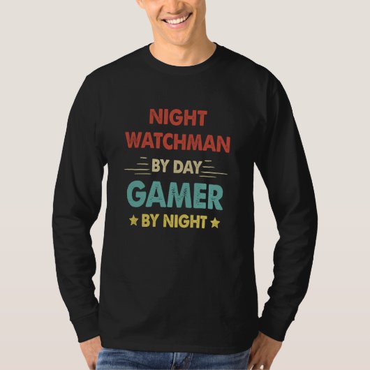Retro Night Watchman By Day Gamer By Night T-shirt (Voorkant)