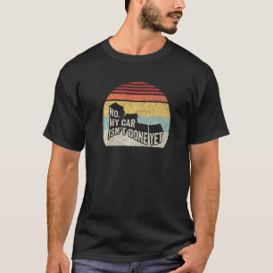 Retro No MyCar is nog niet klaar. T-shirt