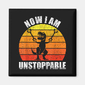 Retro Now I Am Unstoppable Shirt Funny T-rex Vinta Magneet (Voorkant)