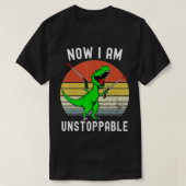 Retro  nu ben ik niet te stoppen Trex Funny TRex T-shirt (Design voorkant)