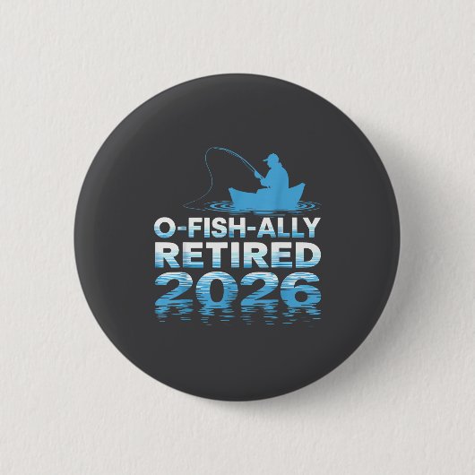 Retro O-fish-ally Retired 2026 Fisherman Fishing R Ronde Button 5,7 Cm (Voorkant)