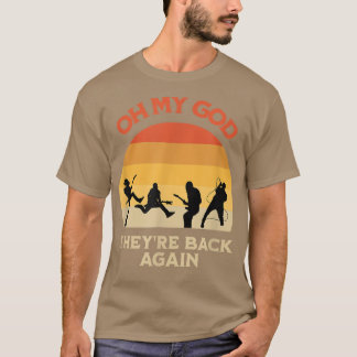 Retro Oh mijn God ze zijn weer terug. T-shirt