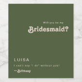 Retro Olive Green Bridesmaid Voorstel Wijnlabel Wijn Etiket (Enkel label)