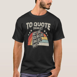  Retro om Hamlet literaire lezing 4 aan te halen T-shirt