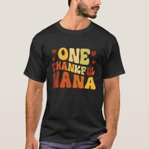 Retro One Thankful Nana Herfst Vibes Thanksg T-shirt