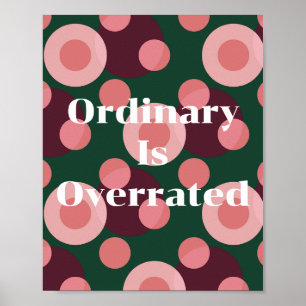 Retro ontwerp, Gewone dingen zijn niets bijzonders Poster
