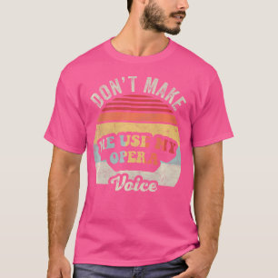 Retro Opera Shirt laat me mijn open niet gebruike
