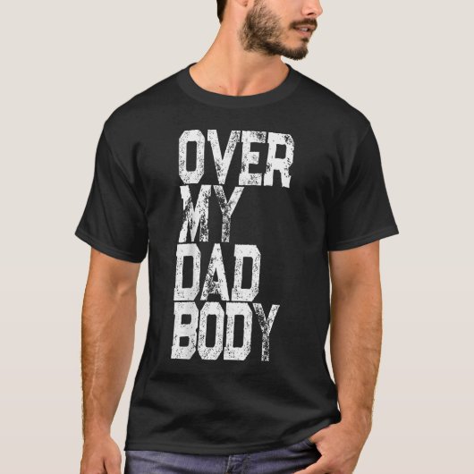 Retro Over My Dad Body Pun - Grappige Vadergrap T-shirt (Voorkant)