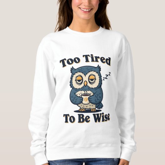 Retro Owl Exhausted Humor Women’s Sweatshirt (Voorkant)