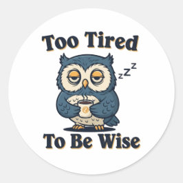 Retro Owl Too Tired Vinyl Sticker