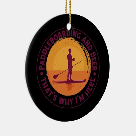 Retro Paddleboard Daarom ben ik hier Novelty Manne Keramisch Ornament (Rechts)