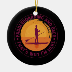 Retro Paddleboard Daarom ben ik hier Novelty Manne Keramisch Ornament