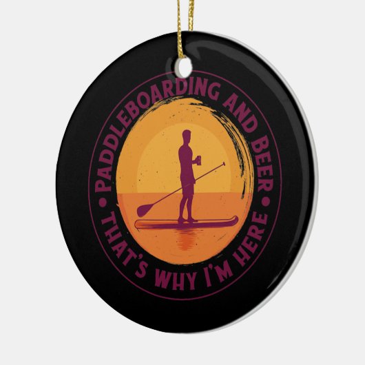 Retro Paddleboard Daarom ben ik hier Novelty Manne Keramisch Ornament (Links)