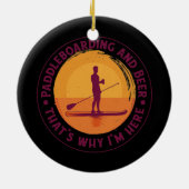 Retro Paddleboard Daarom ben ik hier Novelty Manne Keramisch Ornament (Achterkant)