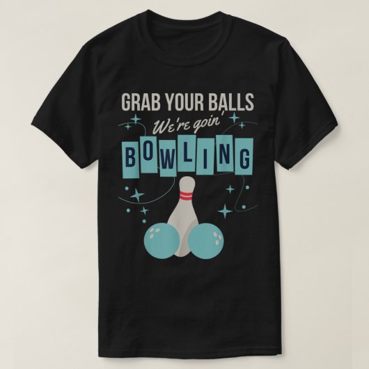 Retro pak je ballen die we aan het doen zijn t-shirt (Design voorkant)