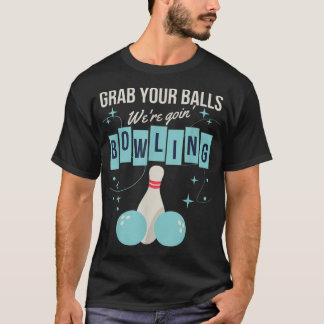 Retro  pak je ballen die we aan het doen zijn t-shirt