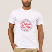 Retro Patriotic Drinks on Me Fireworks Design T-shirt (Voorkant)
