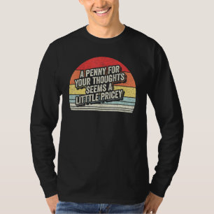 Retro Penny voor je gedachten Sarcastisch Jo T-shirt
