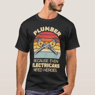 Retro pijp Loodgieter omdat zelfs elektriciens nod T-shirt