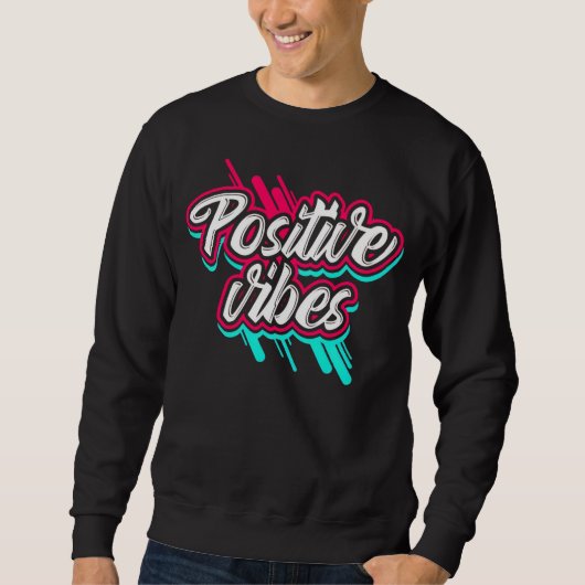 Retro Positive Vibes Graffiti Schrift - Roze & Tur Trui (Voorkant)