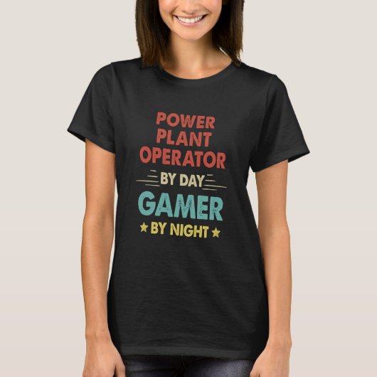 Retro Power Plant Operator By Day Gamer By Night T-shirt (Voorkant)