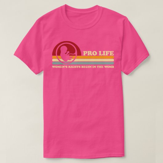Retro Pro Life Vrouwenrechten beginnen in de baarm T-shirt (Design voorkant)