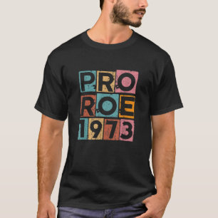 Retro Pro Roe 1973 T Shirt