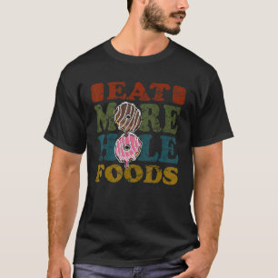 Retro Pun eet meer onaangename levensmiddelen waar T-shirt