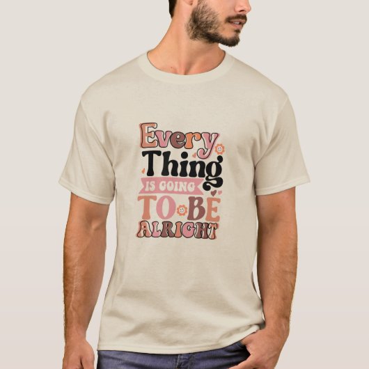 Retro Quote Alles voor T-shirt (Voorkant)