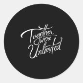 Retro Quote Together Were Unlimited Basic Funny  Ronde Sticker (Voorkant)