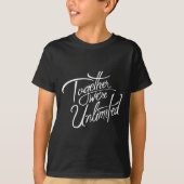 Retro Quote Together Were Unlimited Basic Funny T-shirt (Voorkant)