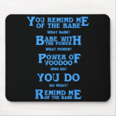 Retro Quote You Remind Me Of The Babe Basic Funny  Muismat (Voorkant)