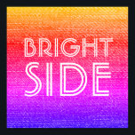 Retro Rainbow Bright Side Happy Motivatie Poster<br><div class="desc">Verruim uw ruimte met dit schimmelige, kleurrijke, retro regenboogontwerp! Houd uw positiviteit hoog met deze boodschap van BrightStor - een dagelijkse herinnering om het goede te zoeken! Een leuk, optimistisch en gelukkig kunstwerk klaar om te motiveren en te versieren!</div>