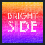Retro Rainbow Bright Side Happy Motivatie Poster<br><div class="desc">Verruim uw ruimte met dit schimmelige,  kleurrijke,  retro regenboogontwerp! Houd uw positiviteit hoog met deze boodschap van BrightStor - een dagelijkse herinnering om het goede te zoeken! Een leuk,  optimistisch en gelukkig kunstwerk klaar om te motiveren en te versieren!</div>