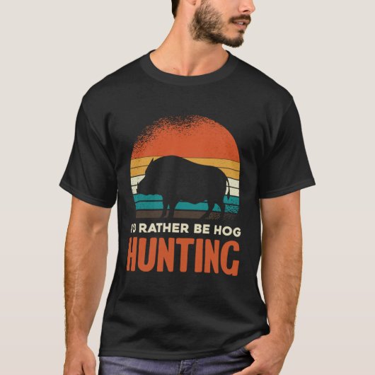 Retro Rather Be Hog Hunting T-shirt (Voorkant)