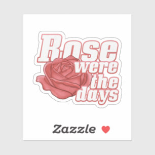 Retro Red Rose Pun: Roos waren de dagen Sticker