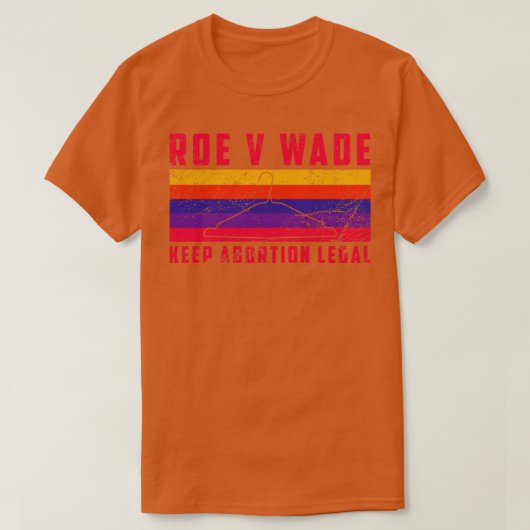 Retro  Roe V Wade Keep Abortion Legal T-shirt (Design voorkant)