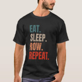 Retro Roeier Coxswain Eat Slaap Rij Herhalen T-shirt (Voorkant)