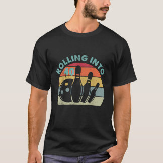 Retro Rolling in 40  Bowling Bowler 40th T-shirt