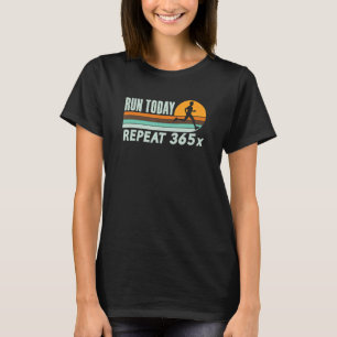 Retro run Today herhaal 365 Running Streak Runner T-shirt