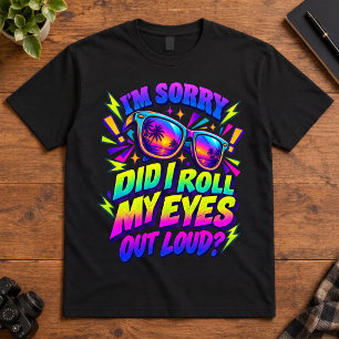 Retro sarcasme Rolde ik mijn ogen hardop uit Zon T-shirt