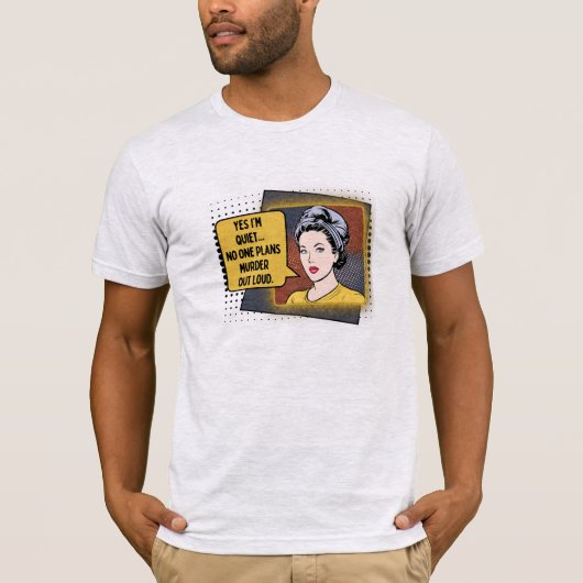 Retro Sarcastische Phrase 50s Huisvrouw Pop Kunst T-shirt (Voorkant)