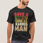 Retro Save A Horse Ride A Bearded Man  Funn T-shirt (Voorkant)