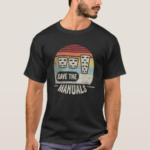 Retro Save the Manuals Stick Shift Manual T-shirt