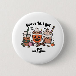 Retro Schattige Scary 'Til I Get Coffee Halloween Ronde Button 5,7 Cm