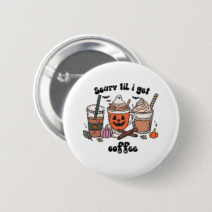 Retro Schattige Scary 'Til I Get Coffee Halloween Ronde Button 5,7 Cm