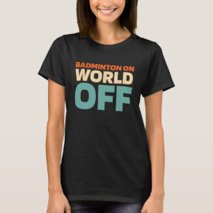 Retro Shuttle - speler badminton op de wereld T-shirt